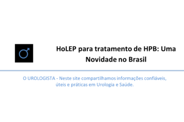 HoLEP para tratamento de HPB: Uma Novidade no Brasil