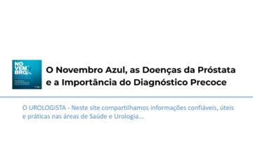 O Novembro Azul, as Doenças da Próstata e a Importância do Diagnóstico Precoce