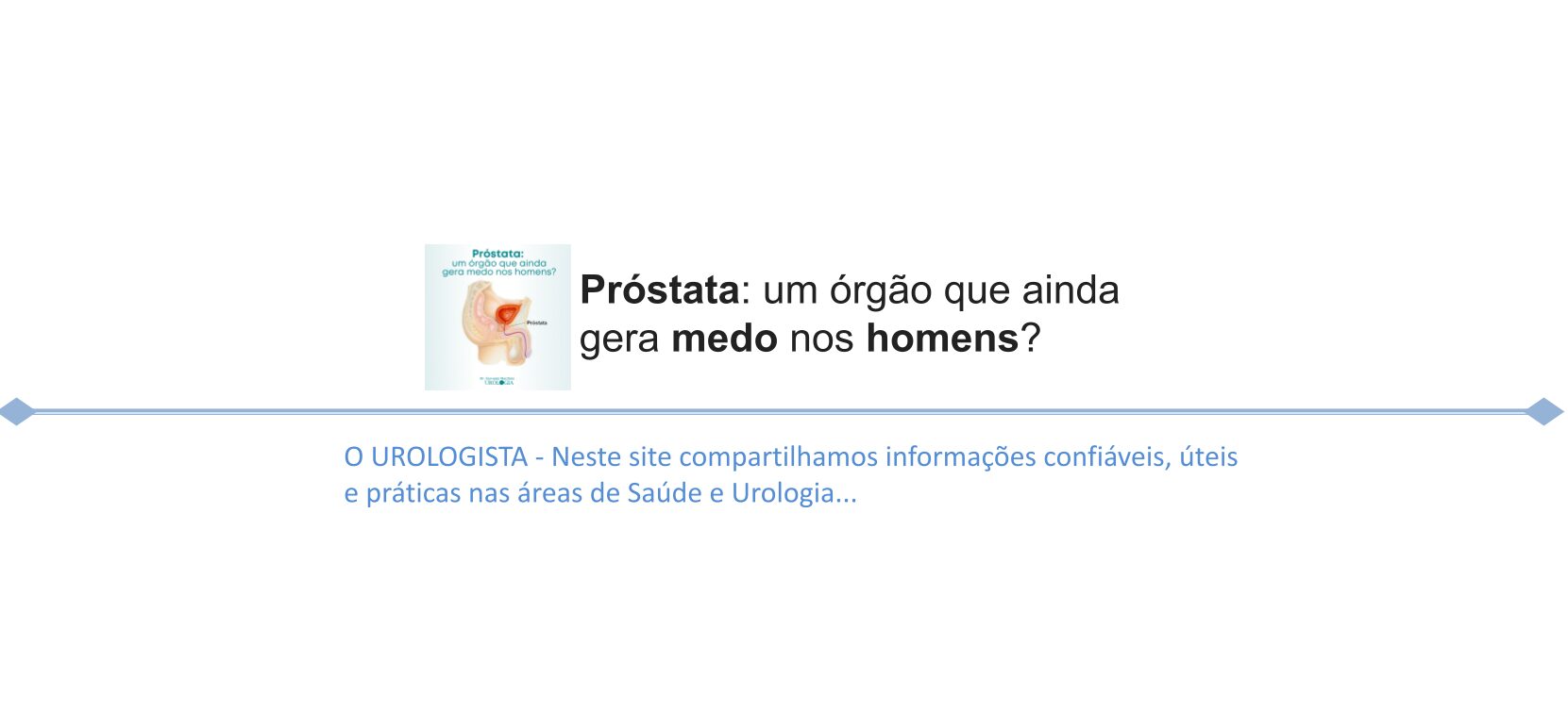 Próstata: Um Órgão que Ainda Gera Medo nos Homens?