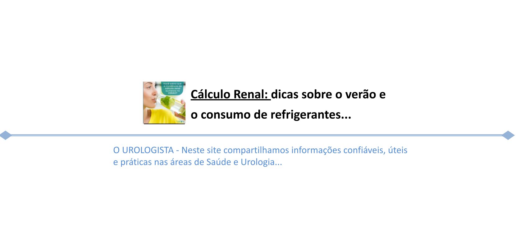 Cálculo Renal: dicas sobre o verão e o consumo de refrigerantes…